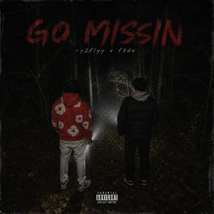 go missin by f3de, ry2flyy