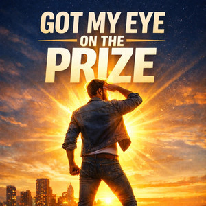 Got my eye on the prize by Timothy Payne