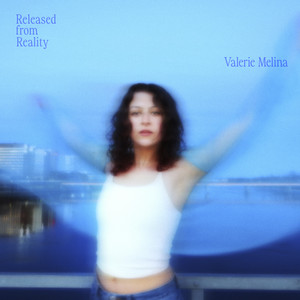 Released from Reality by Valerie Melina