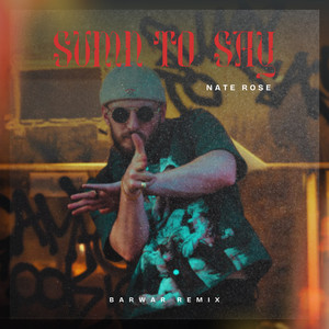 Sumn To Say (BarWar Remix)