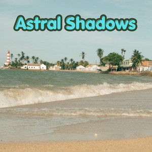 Astral Shadows by Gustave Flexin