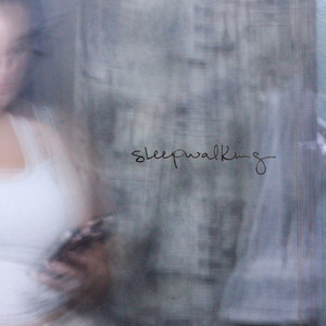Sleepwalking by Kelsey Kindall