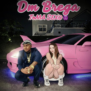 TOMA SEXO (official audio) by DM BREGA