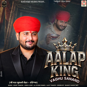 Aalap King Vaghu Sanand by Vaghu Sanand, Sagar Koteshwar, Rohit Thakor