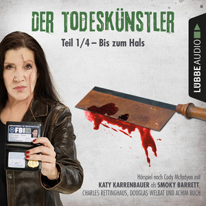 Der Todeskünstler, Folge 1: Bis zum Hals (Hörspiel)