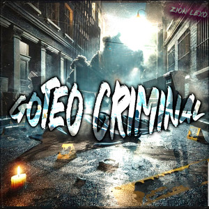 Goteo Criminal by Zion Lexo