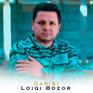 Loiqi Bozor - Garibi