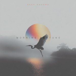 Morning Fortune by Deep Enormo