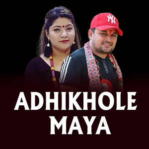 Taranath Acharya, Sudip Chhetri & Jyoti Lohani - Adhikhole Maya