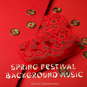 Kyrylo Zaplotynskyi — Spring Festival Background Music