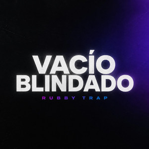 Vacío Blindado by Rubby trap
