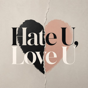 Hate U, Love U by The KZ