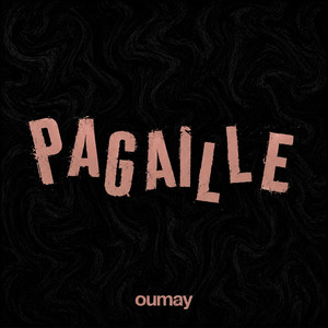 Pagaille by Oumay