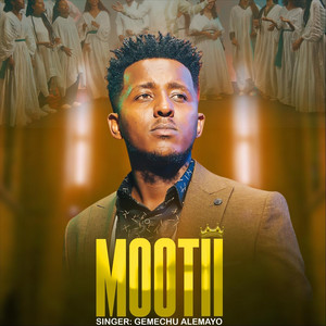 Gemechu Alemayo - Mootii