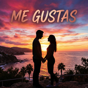 ME GUSTAS by Yerick Tejada