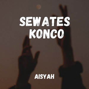 Aisyah - Sewates Konco