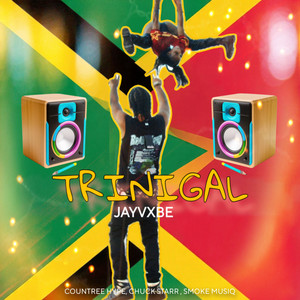 Jay vxbe - Trinigyal