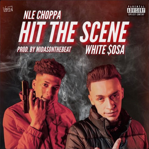 White $osa & NLE Choppa - Hit the Scene