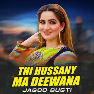 Jagoo Bugti - Thi Hussany Ma Deewana