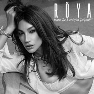 Röya - Hərə Öz Sevdiyini Çağırsın