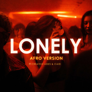 Lonely - Afro Version by Creative Ades, CAID