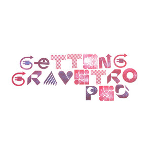 Getting Gravitropic by The Intelligence, Alice Sandahl