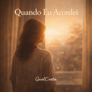 Quando Eu Acordei by QUELCOSTA