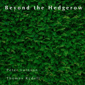 Beyond the Hedgerow by Peter Lainson, Thomas Rydell