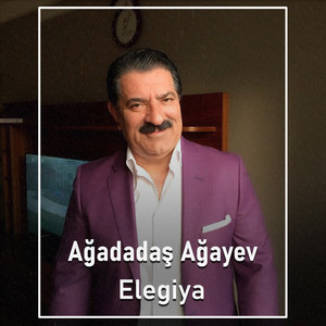 Ağadadaş Ağayev - Elegiya