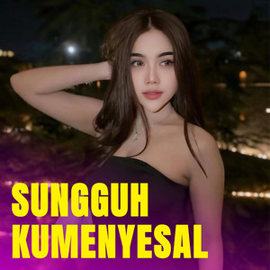 Septi Kinara - Sungguh Kumenyesal