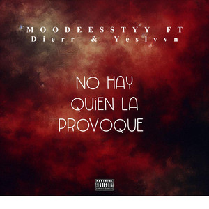No hay quien la provoque (feat. Dierr & Yeslvvn)