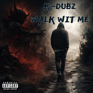 Walk Wit Me by K-Dubz