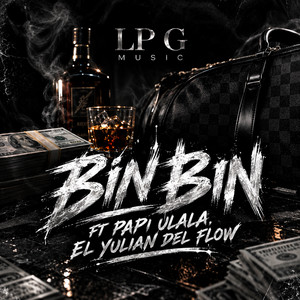 Bin Bin by LP G Music, El Yulian del Flow, Papi Ulala