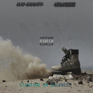 Standing On Business by Nay Oddity, Ubluezee