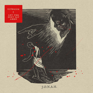 J.O.N.A.H. by  Superior, Let The Dirt Say Amen