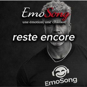 EmoSong - Reste encore