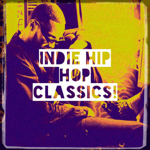 Indie Hip Hop Classics! album