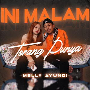 MELLY AYUNDI - INI MALAM TORANG PUNYA