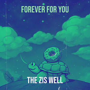 The Zis Well - Forever for You