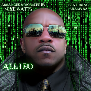 All I Do by Mike Watts, Shamyra