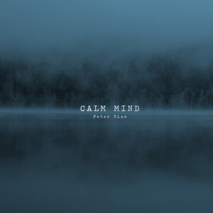 Calm Mind by Peter Ries