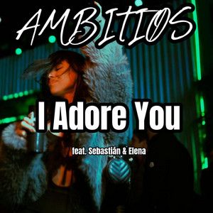 I Adore You by Ambitiøs, Calder Harris