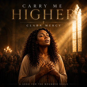 Carry Me Higher by Clara Mercy