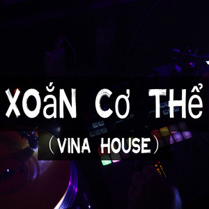 Xoắn cơ thể(Vina House)
