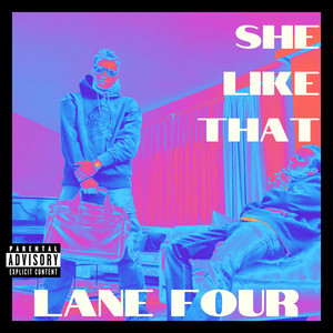 SHE LIKE THAT by Lane Four