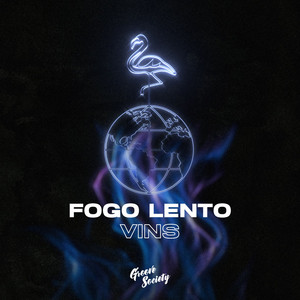 Fogo Lento by VINS (FR)