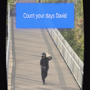 Count your days David by DeAlba DapperSon