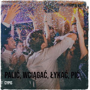 Cypis - Palić, Wciągać, Łykać, Pić