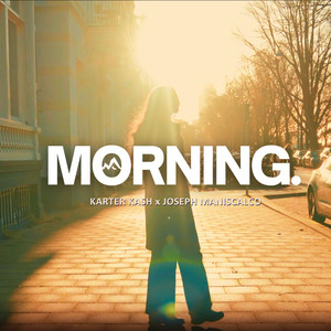 morning comes by Joseph Maniscalco, Karter Kash