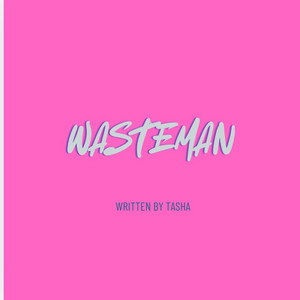 Wasteman by Lovefromtashaxo